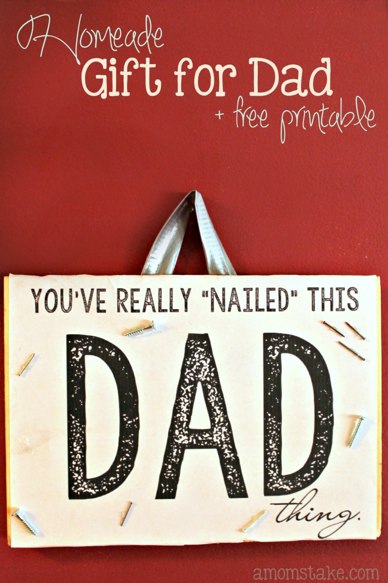 Dad, You've Nailed It! Homemade Gift for Dad - A Mom's Take