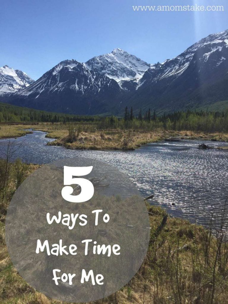 5 Ways to Make Time For Me
