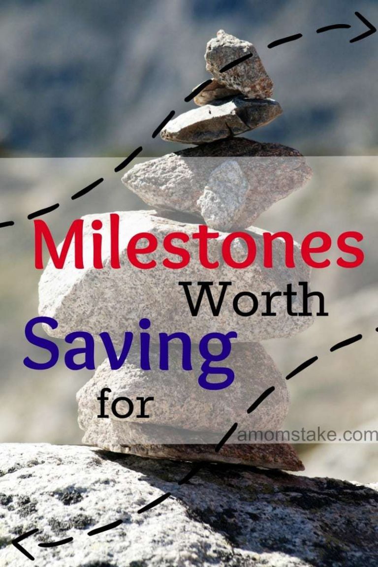 Milestones Worth Saving For