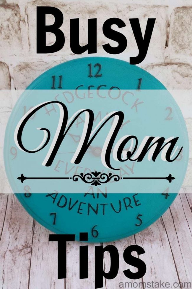 Tips for busy moms with out a lot of time