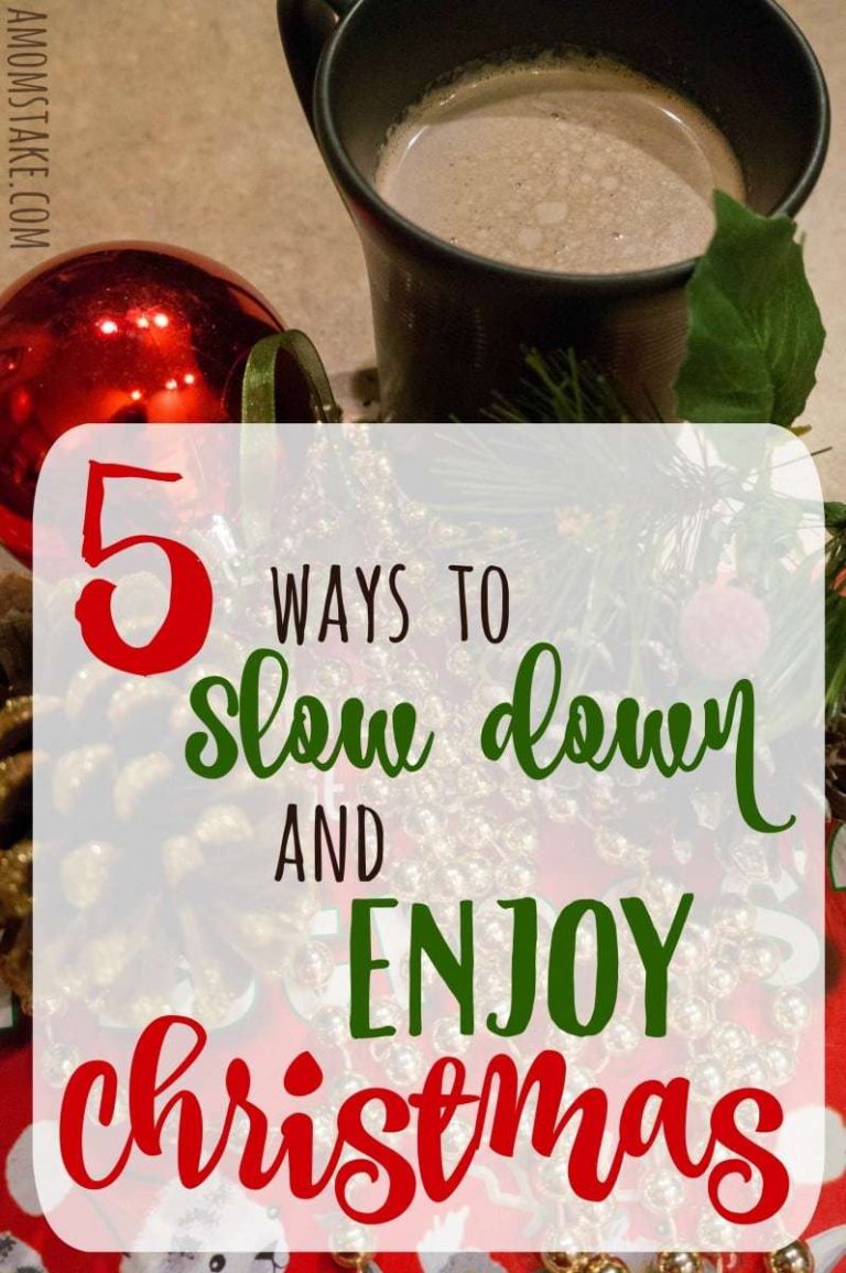 5 Ways to Slow Down and Enjoy Christmas