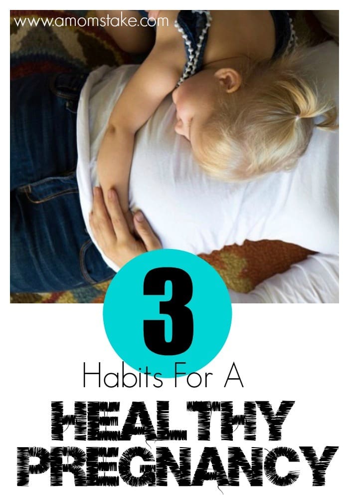 3 Habits for a Healthy Pregnancy