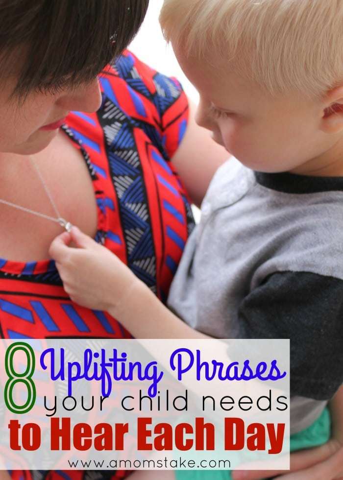 8 Uplifting Phrases Your Child Needs to Hear Each Day