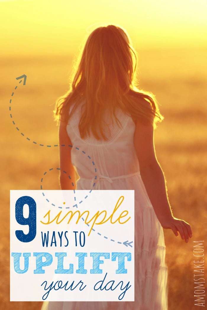 9 Simple Ways to Uplift Your Day