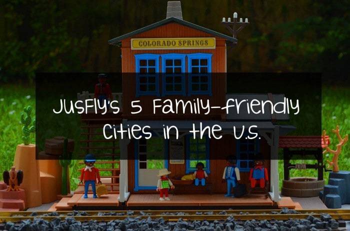 JusFly’s 5 Family-friendly Cities in the U.S.