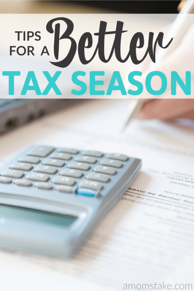 6 Tips for a Better Tax Season A Mom's Take
